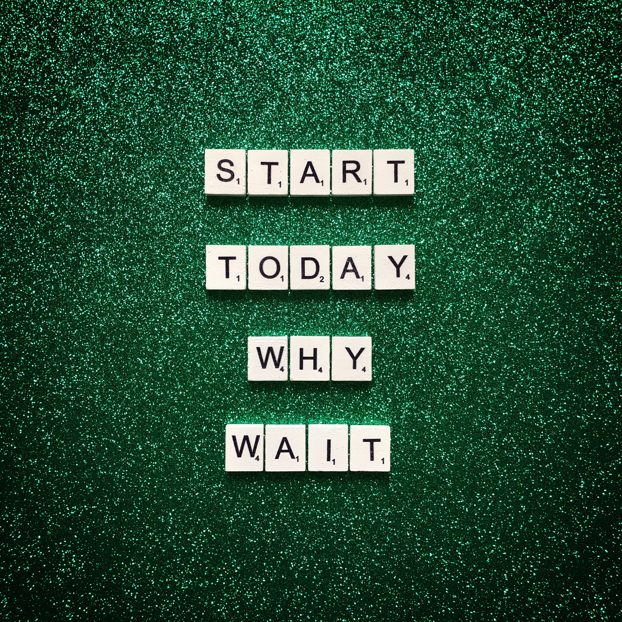 Start today